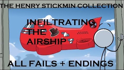 The Henry Stickmin Collection #3 Infiltrating The Airship All Fails + Endings