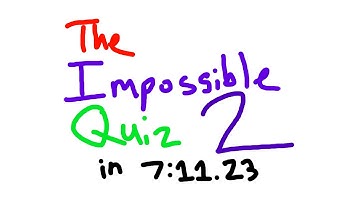 The Impossible Quiz 2 in 7:11.23
