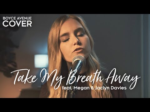 Take My Breath Away – Berlin (Boyce Avenue ft. Megan Davies & Jaclyn Davies acoustic cover)(Top Gun)