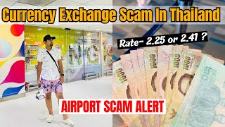 Airport Scam In Thailand 🇹🇭 How To Do Currency Exchange 💸 Don’t Get Trap 🙏🏻❌