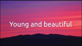 Young And Beautiful  Lana Del Rey S