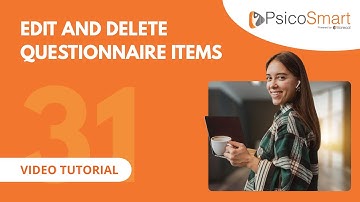 31. Edit and Delete Questionnaire Items in PsicoSmart | Video Tutorial