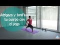 Clase de yoga para quemar calorías y tonificar tu cuerpo - Yogahora.com