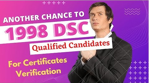 1998 DSC Qualified candidates: another chance to certificates verification #apteacherstv #dsc1998
