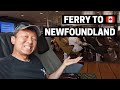 NEWFOUNDLAND FERRY | Nova Scotia to Port Aux Basques Newfoundland