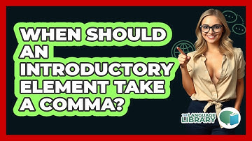 When Should An Introductory Element Take A Comma?