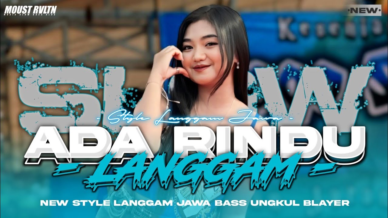 DJ LANGGAM ADA RINDU - COCOK BUAT CEK SOUND FULL BASS RODOK BLAYER • MOUST REVOLUTION
