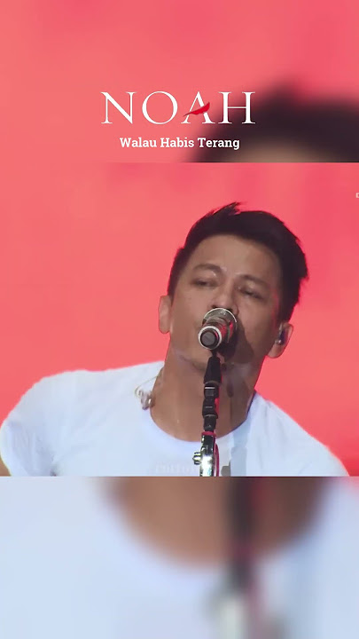 NOAH   Walau Habis Terang  #konser #music #noah
