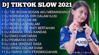 DJ TIKTOK SLOW 2021 || DJ TAK BOSAN BOSAN AKU MEMANDANGMU || DJ KORBANKAN DIRI DALAM ILUSI