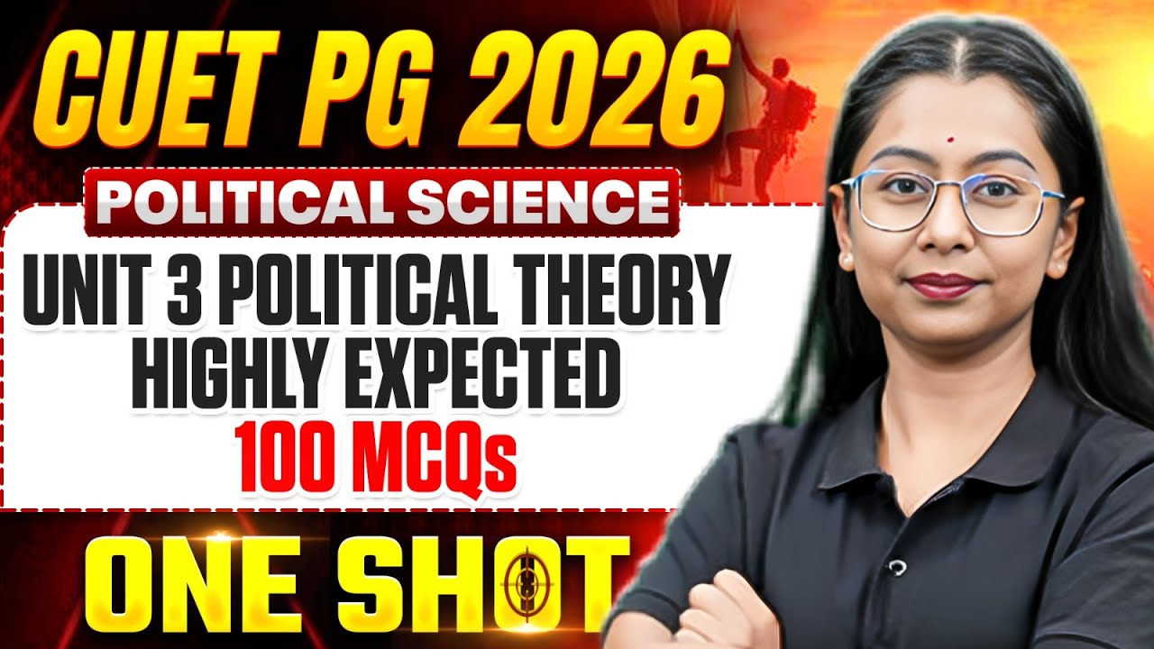 CUET PG Political Science 2026 | Unit 3 Political Theory 100 MCQs ...
