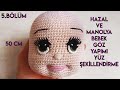 50cm Hazal bebek PART5 Göz,dudak yapımı yüz şekillendirme(Amigurumi doll tutorial English subtitle)