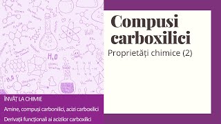 COMPUȘI CARBOXILICI - Proprietăți chimice (2)