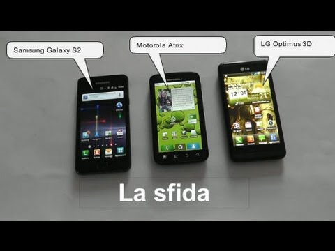 Motorola Atrix vs Samsung Galaxy S2 vs LG Optimus 3D 