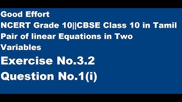 NCERT Grade 10||CBSE Class 10 - Pair of Linear Equations in Two Variables || Ex.3.2||Q1(i) in Tamil