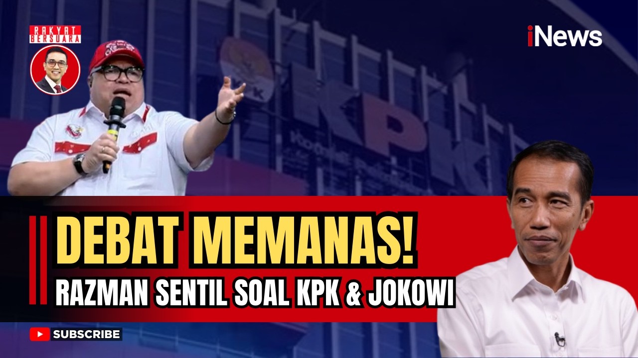 PANAS! Razman: Kinerja KPK Bagus Dipuji Saat Gagal Jokowi Disalahkan | Rakyat Bersuara