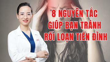 8 Nguyên tắc vàng giúp bạn tránh rối loạn tiền đình | Dr Trang