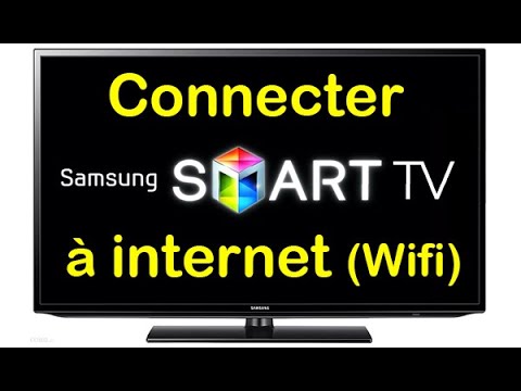 Comment connecter TV Samsung à internet via WiFi - Connecté Smart TV Wifi