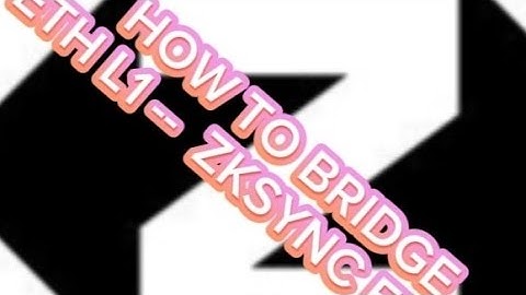 How To Bridge ETH L1 - ZKSYNC L2 For possible future Airdrop