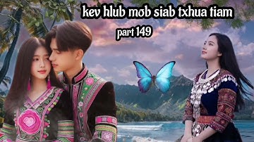 kev hlub mob siab txhua tiam part 149