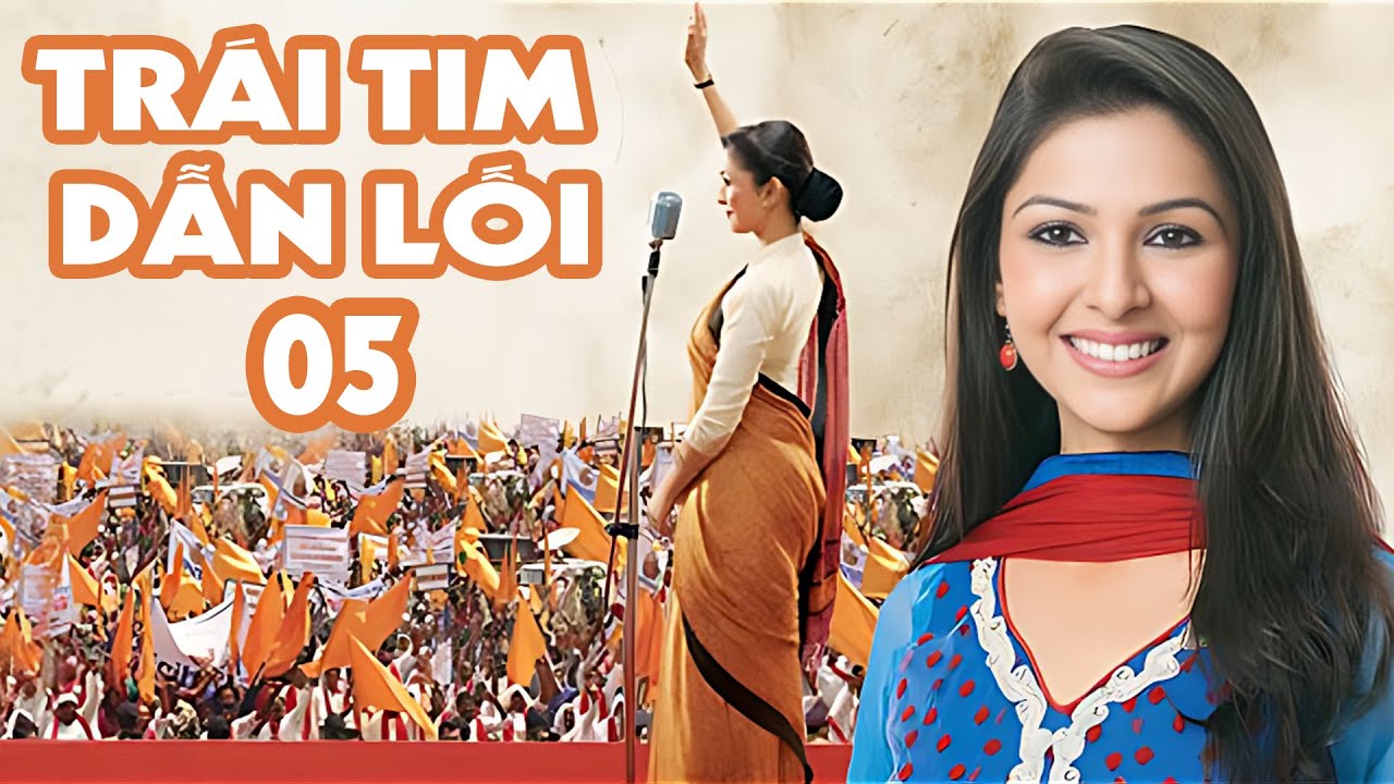 Trái Tim Dẫn Lối - TẬP 5 | Phim Ấn Độ Lồng Tiếng Mới Nhất 2025 | Phim Tình Cảm Hay Không Thể Bỏ Lỡ