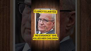 Clancy's Lawyer: No Evidence She Killed Her Children