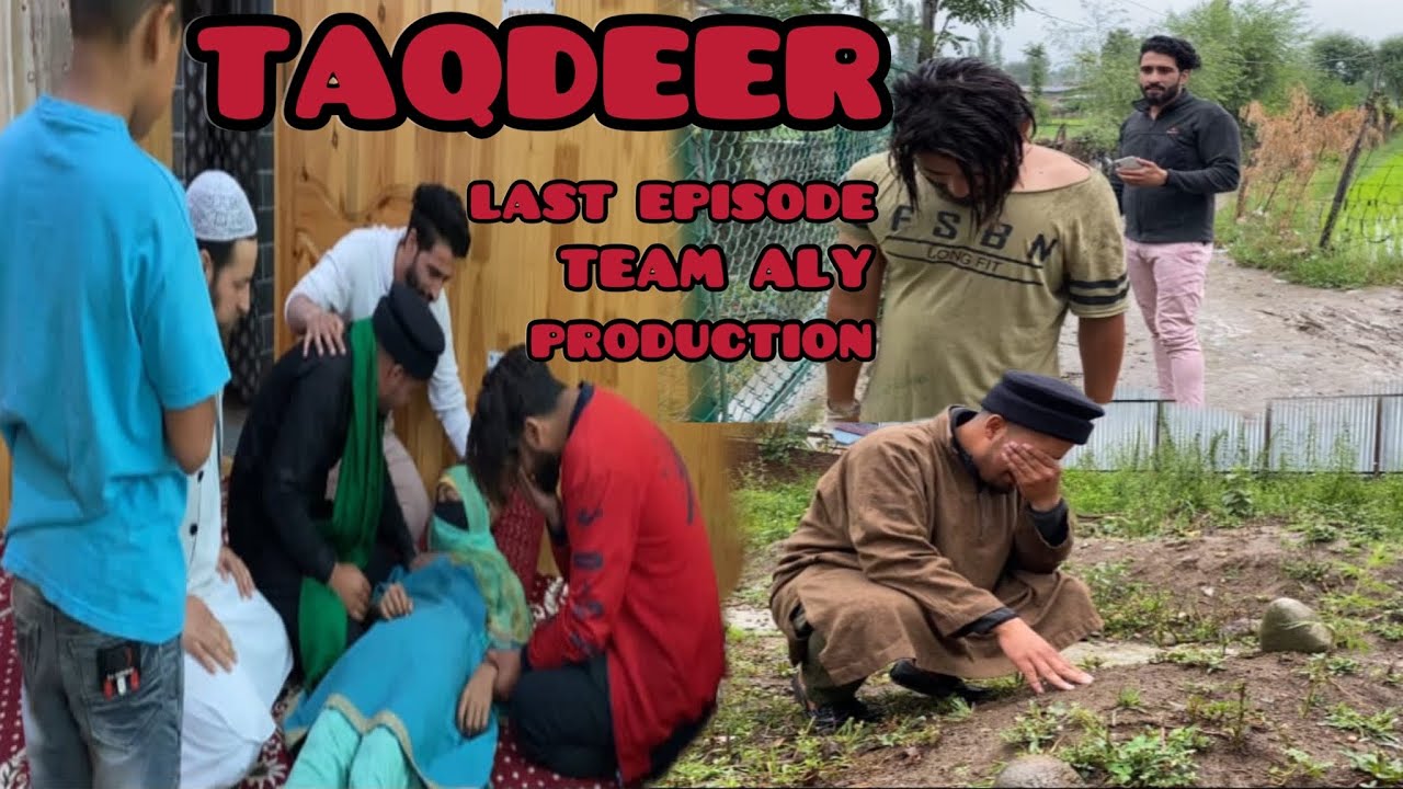 taqdeer last episode kashmiri video \\ sameeraly // hussainnazim // saqibaly //sandyaly