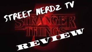 STRANGER THINGS SEASON 3 [SPOILERS] | REVIEW | STREET NERDZ TV