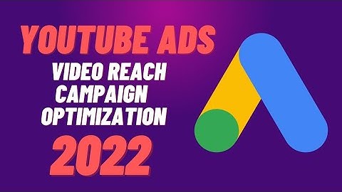 YouTube Video Reach Campaign Optimization in Bangla 2022 | Google Ads Tutorial| Shamim Hosen