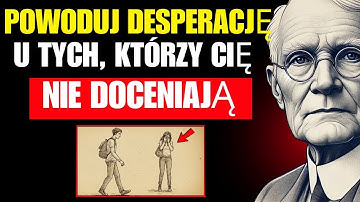 9 postaw, które doprowadzają tych, którzy cię nie doceniają, do desperacji | Carl Jung