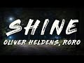 Oliver Heldens, RoRo - SHINE (Extended) [Lyrics[
