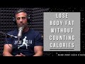 How To Lose Body Fat Without Counting Calories