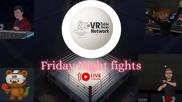 Friday night VR fights (Eleven Table Tennis)