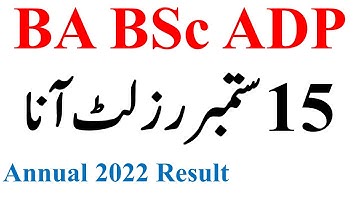 BA BSc ADP Part 1 & 2 Annual 2022 Exams Result Announced News | ADP Result 2022 BA BSc ADP Result
