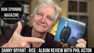 Danny  Bryant : Rise : Album Review : Blues Rock -  Emotive &amp; Raw - Now Spinning Magazine