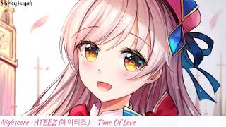 【Nightcore】~ATEEZ (에이티즈) - Time Of Love