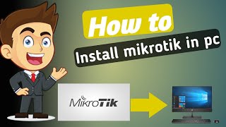 How to install mikrotik in pc || Install MikroTik RouterOS on PC 🔥