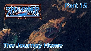 AD&D Spelljammer: The Journey Home — Part 15 — AD&D 2nd Edition Spelljammer Campaign