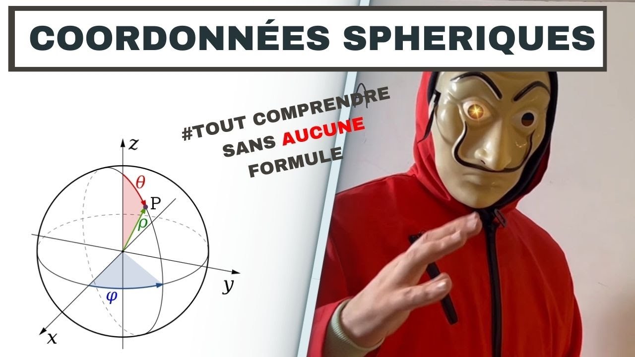 LES COORDONNEES SPHERIQUES SANS AUCUNE FORMULE