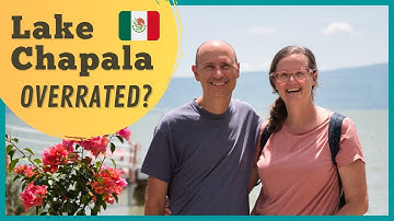 Ajijic & Chapala, Mexico: Is It Overrated?