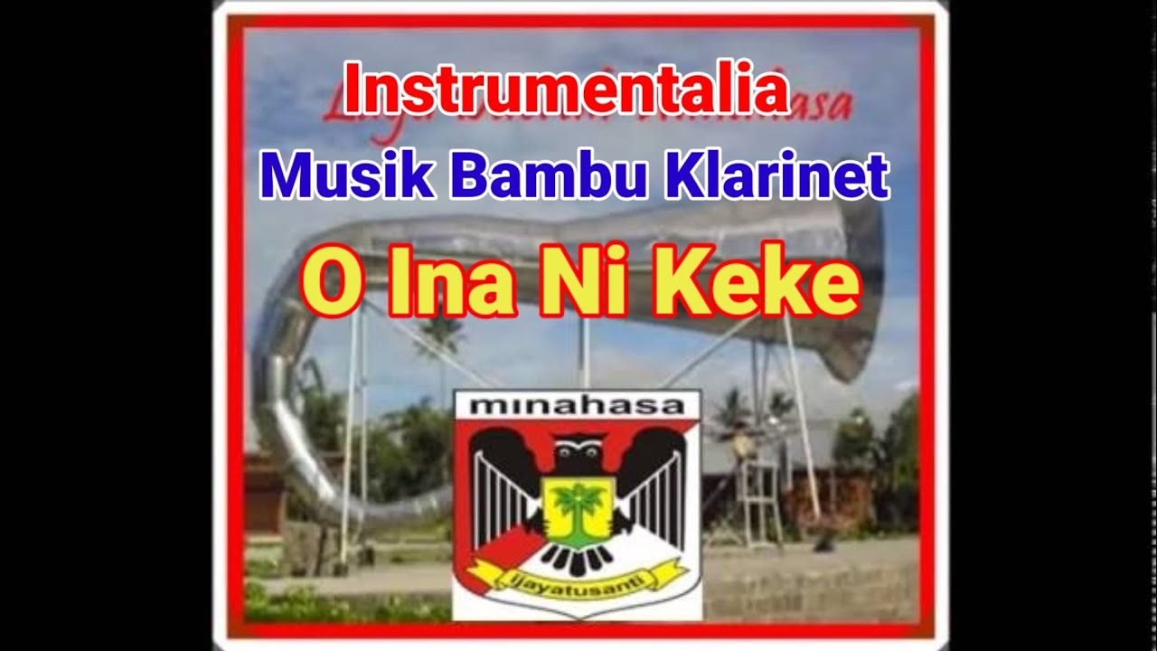 Instrumentalia Musik Bambu Klarinet -  O Ina Ni Keke