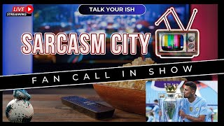 MANCHESTER CITY 4PEAT CAN THEY BE STOPPED? - FAN CALL IN SHOW (Talk Your Ish)