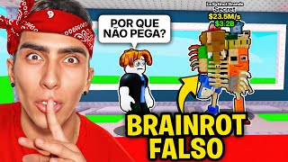 Coloquei Brainrots FALSOS na base e enganei todo mundo no Roblox!
