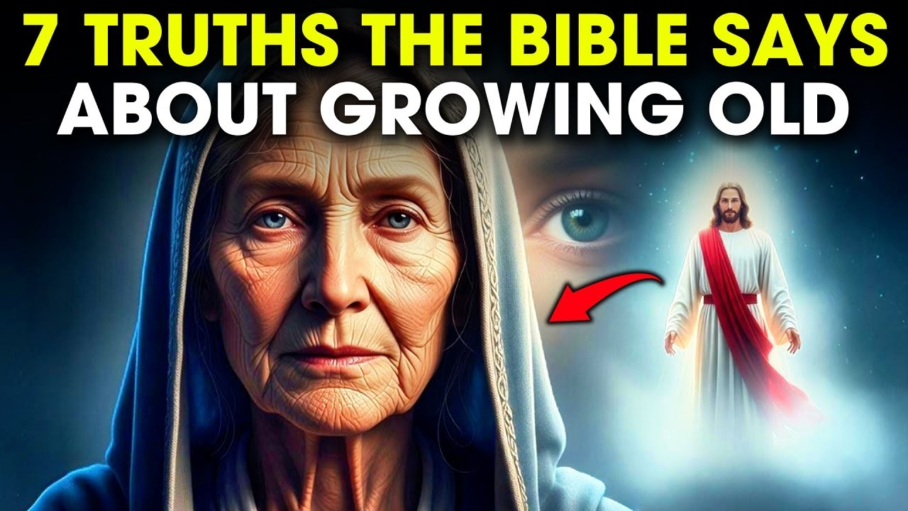 7 Untold Biblical Truths About Growing Old That Will Change How You See Life Forever!