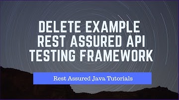 Rest Assured Automation Framework - Delete Example