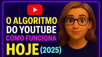📣Como o Algoritmo do YouTube Funciona em 2025 (A Verdade Que Ninguém Te Conta)