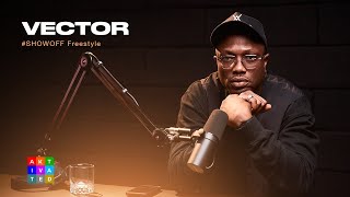 VECTOR displays 'Extreme Proficiency' on the Microphone |  SHOWOFF Freestyle!! Exclusive Edition