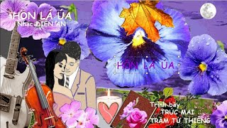 Hồn Lá Úa - Diên An - Trúc Mai & Trầm Tử Thiêng