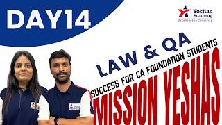 Mission Yeshas | Day 14 | Indian Contract Act | Linear Inequalities | Law & QA | Yeshas Academy