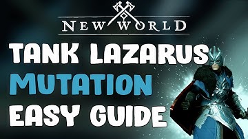 Lazarus Mutation Tank Guide - New World
