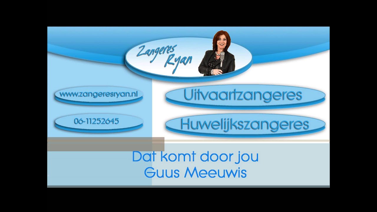 Zangeres Ryan Dat komt door jou Guus Meeuwis YouTube